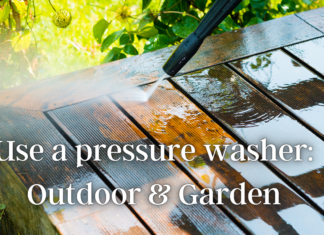 Use a pressure washer Outdoor & Garden